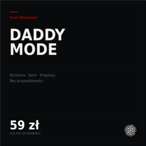 Plan treningowy — Daddy Mode